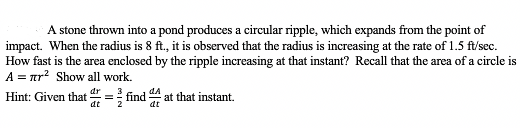 Solved A stone thrown into a pond produces a circular | Chegg.com