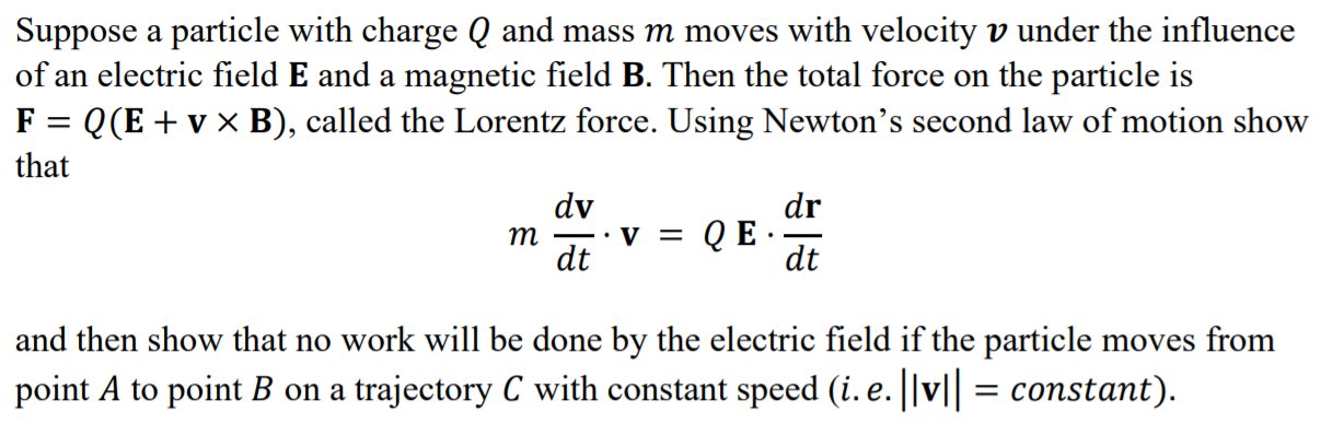 Solved 0 = Suppose A Particle With Charge Q And Mass M Moves | Chegg.com