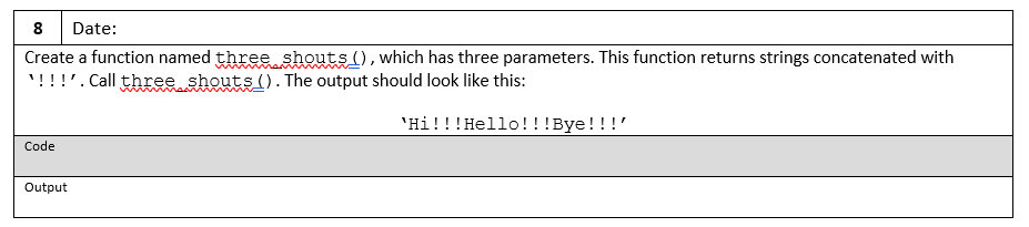 Solved 8 Date: Create a function named three shouts I), | Chegg.com