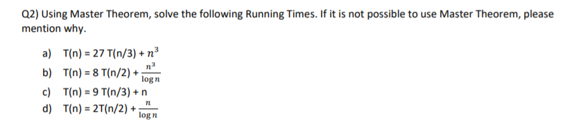 Solved Q2) Using Master Theorem, Solve The Following Running | Chegg.com