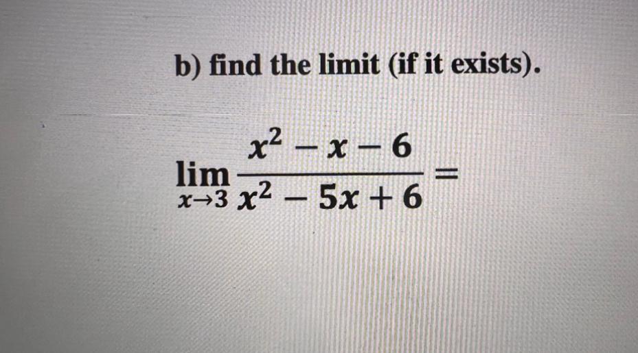 Solved b) find the limit (if it exists). | Chegg.com