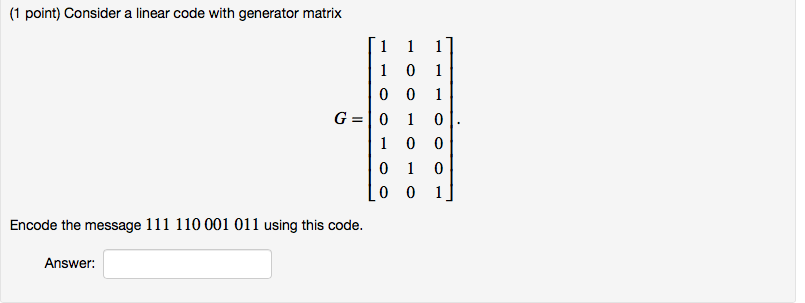 Solved (1 point) Consider a linear code with generator | Chegg.com