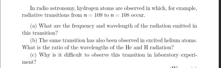 Solved In Radio Astronomy, Hydrogen Atoms Are Observed In | Chegg.com