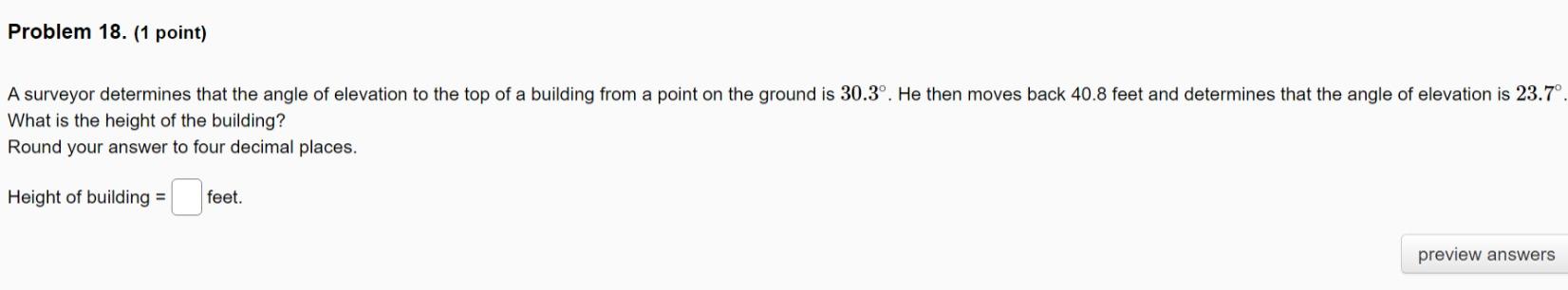 A surveyor determines that the angle of elevation to the top of a building from a point on the ground is \( 30.3^{\circ} \). 