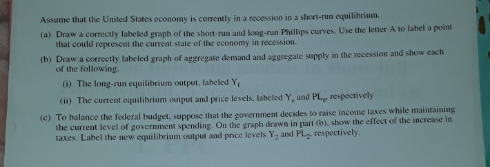 Solved Assume That The United States Economy Is Currently In | Chegg.com