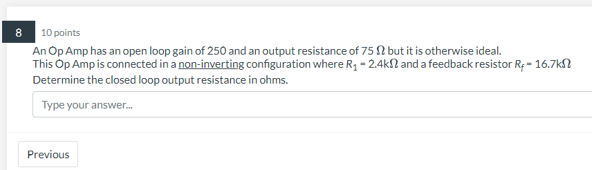 Solved 10 points An Op Amp has an open loop gain of 250 and | Chegg.com