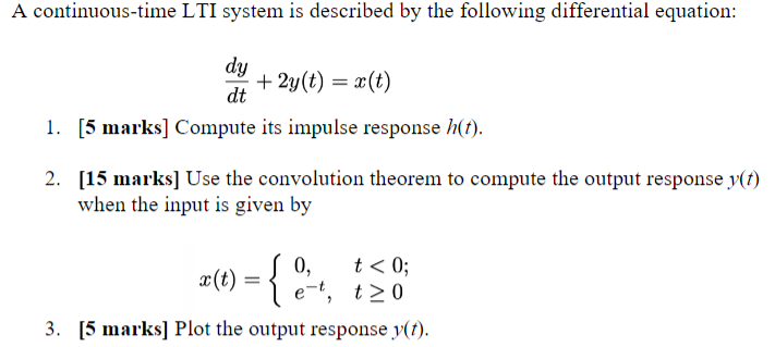 Solved A continuous-time LTI system is described by the | Chegg.com