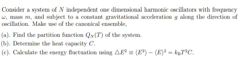 Solved Consider a system of N independent one dimensional | Chegg.com
