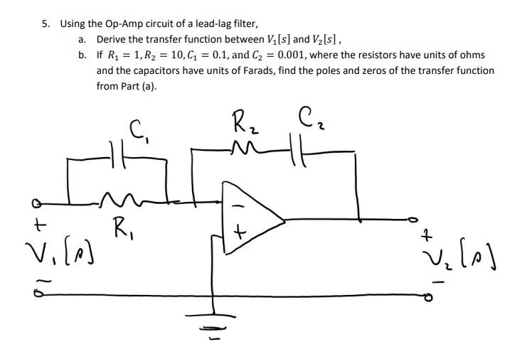 Solved 5. Using the Op-Amp circuit of a lead-lag filter, a. | Chegg.com