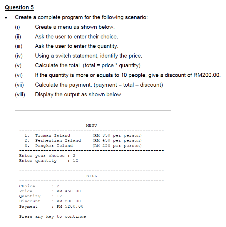 Solved Question 5 Create a complete program for the | Chegg.com