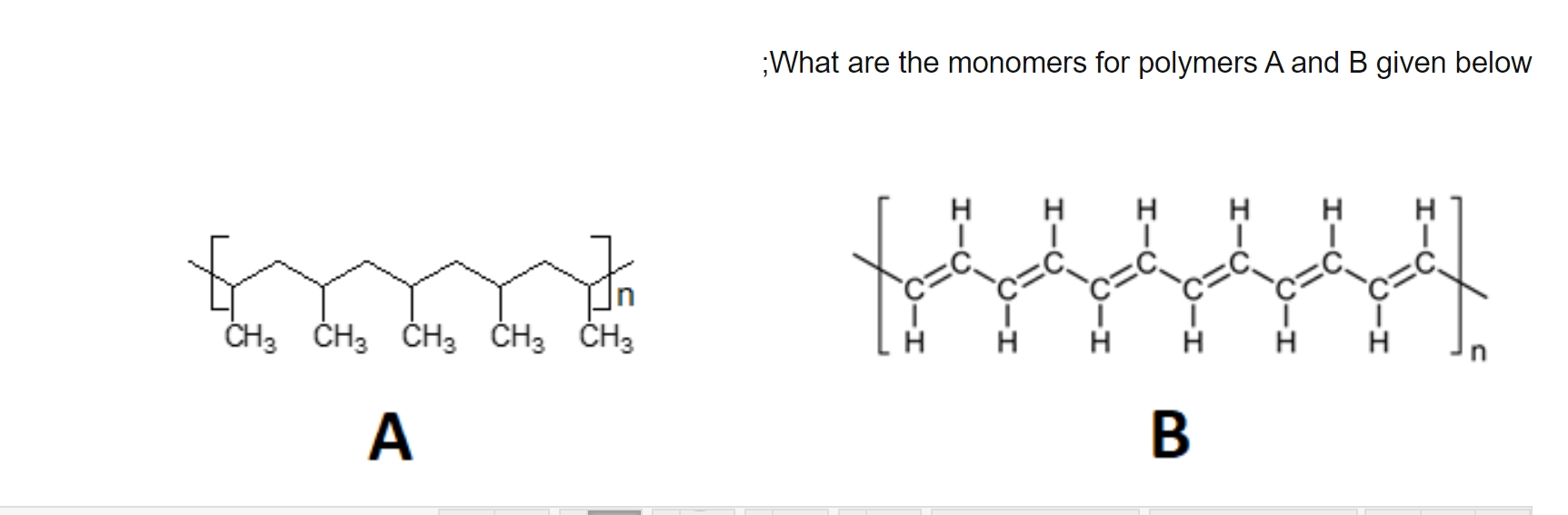 Solved What are the monomers for polymers A and B given | Chegg.com