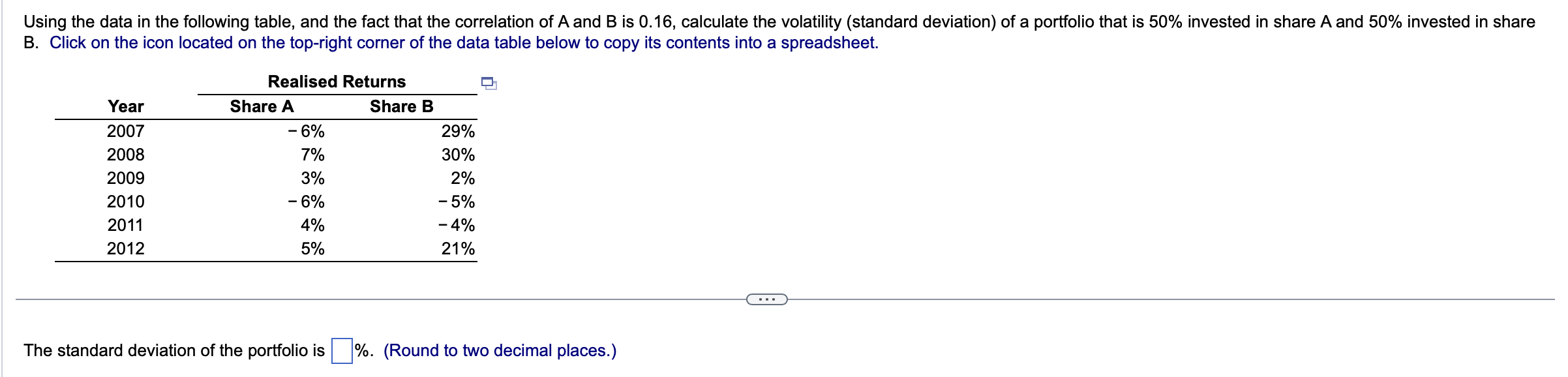 Solved The standard deviation of the portfolio is \%. (Round | Chegg.com