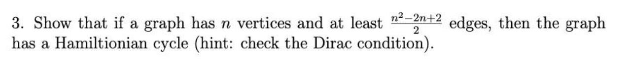 3. Show that if a graph has n vertices and at least | Chegg.com