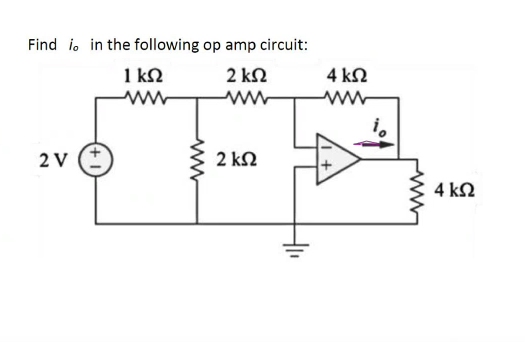 Solved Find Io In The Following Op Amp Circuit: 1 ΚΩ 2 ΚΩ 4 