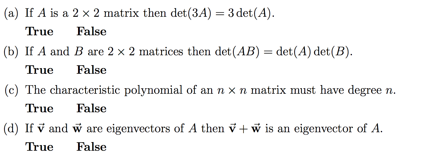 Solved (a) If A is a 2 x 2 matrix then det(3A) = 3 det(A). | Chegg.com