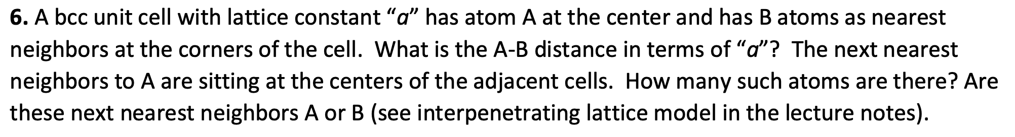 Solved 6. A bcc unit cell with lattice constant " a " has | Chegg.com