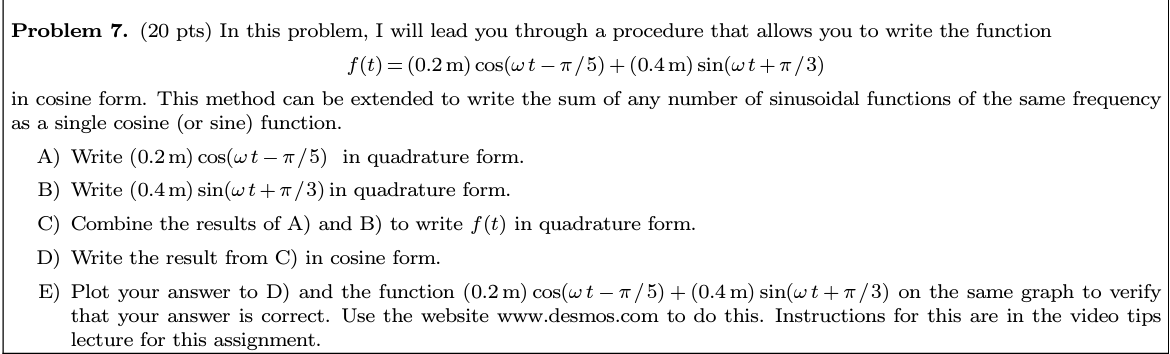 Solved f(t)=(0.2 m)cos(ωt−π/5)+(0.4 m)sin(ωt+π/3) in cosine | Chegg.com