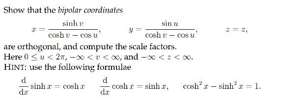 Solved Show that the bipolar coordinates sinhひ z=z, are | Chegg.com