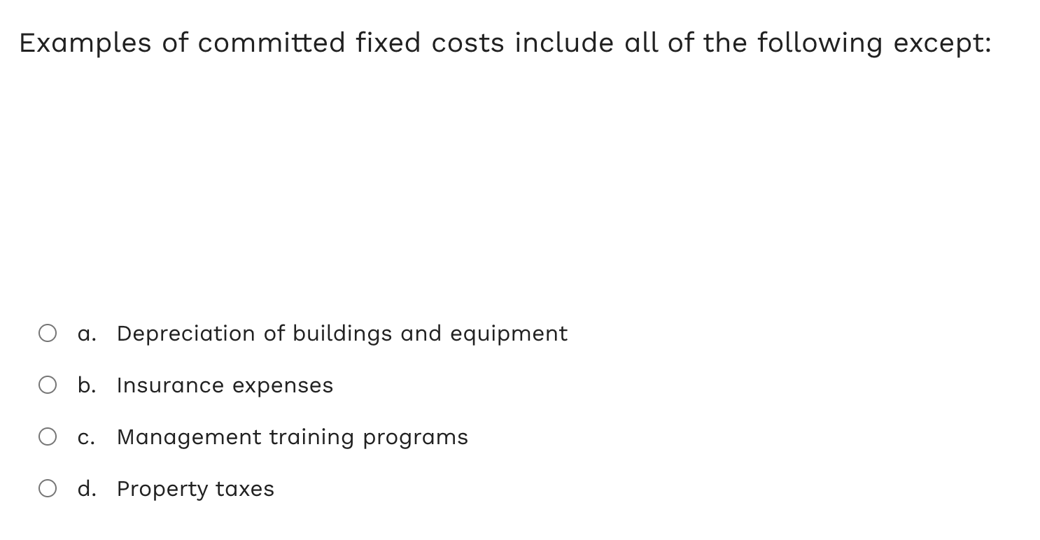 Solved Examples of committed fixed costs include all of the