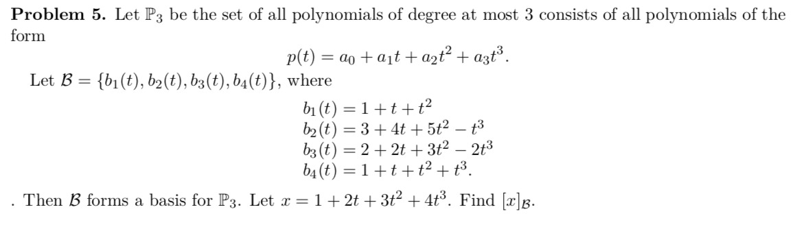 Solved Problem 5. Let P3 be the set of all polynomials of | Chegg.com