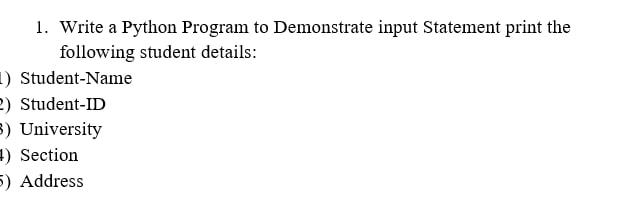 Solved 1. Write a Python Program to Demonstrate input | Chegg.com