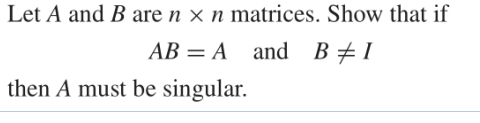 Solved Let A And B Are N X N Matrices. Show That If AB= A | Chegg.com