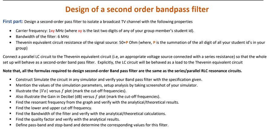 Solved Design of a second order bandpass filter First part: | Chegg.com