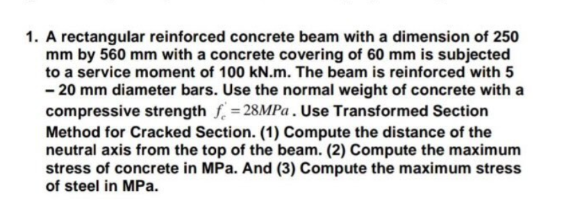 Solved 1. A Rectangular Reinforced Concrete Beam With A | Chegg.com