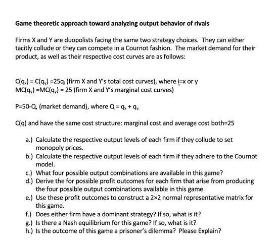 Solved Game theoretic approach toward analyzing output | Chegg.com
