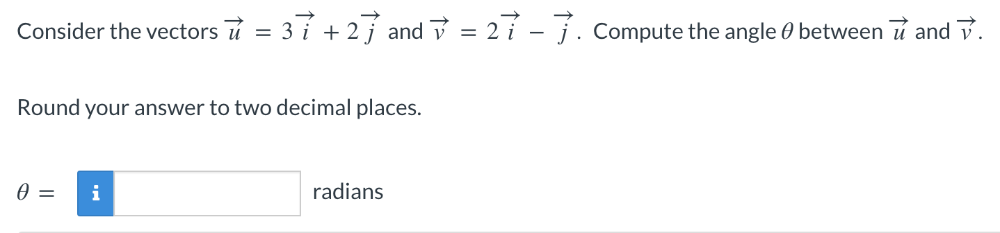 Solved Consider the vectors u=3i+2j and v=2i−j. Compute the | Chegg.com