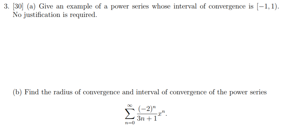 Solved 3. [30] (a) Give An Example Of A Power Series Whose | Chegg.com