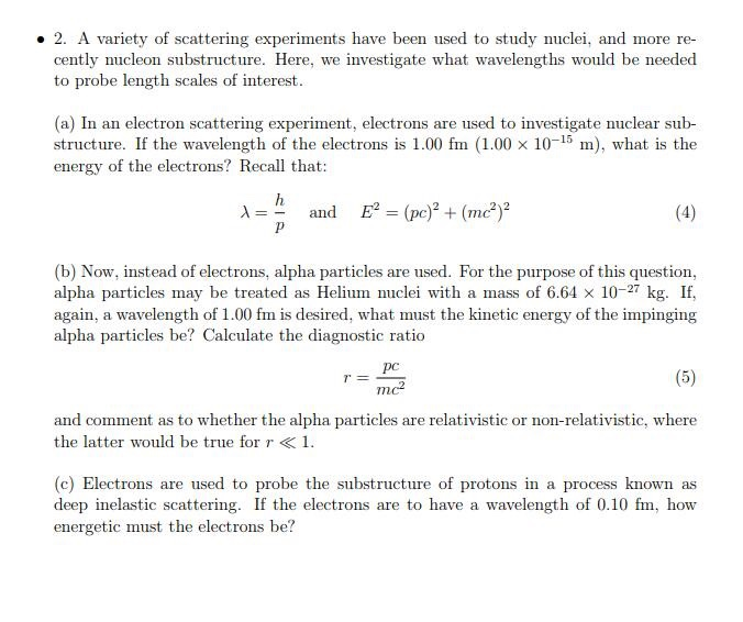 Solved . 2. A Variety Of Scattering Experiments Have Been 