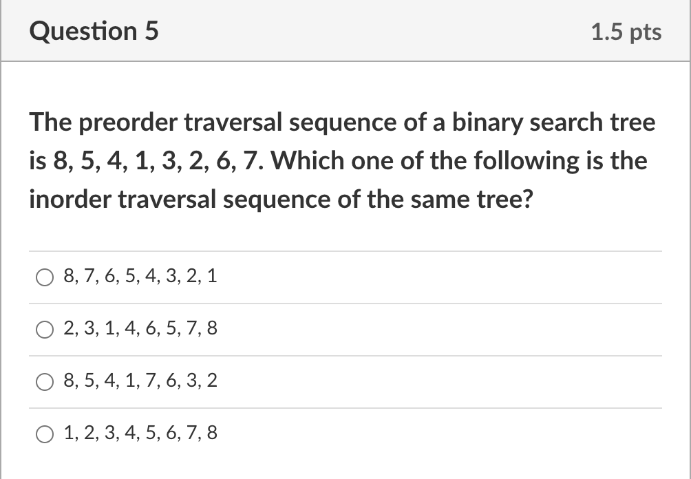 Solved Question 5 1.5 pts The preorder traversal sequence of | Chegg.com