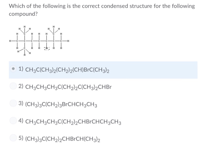 Solved Which of the following is the correct condensed | Chegg.com