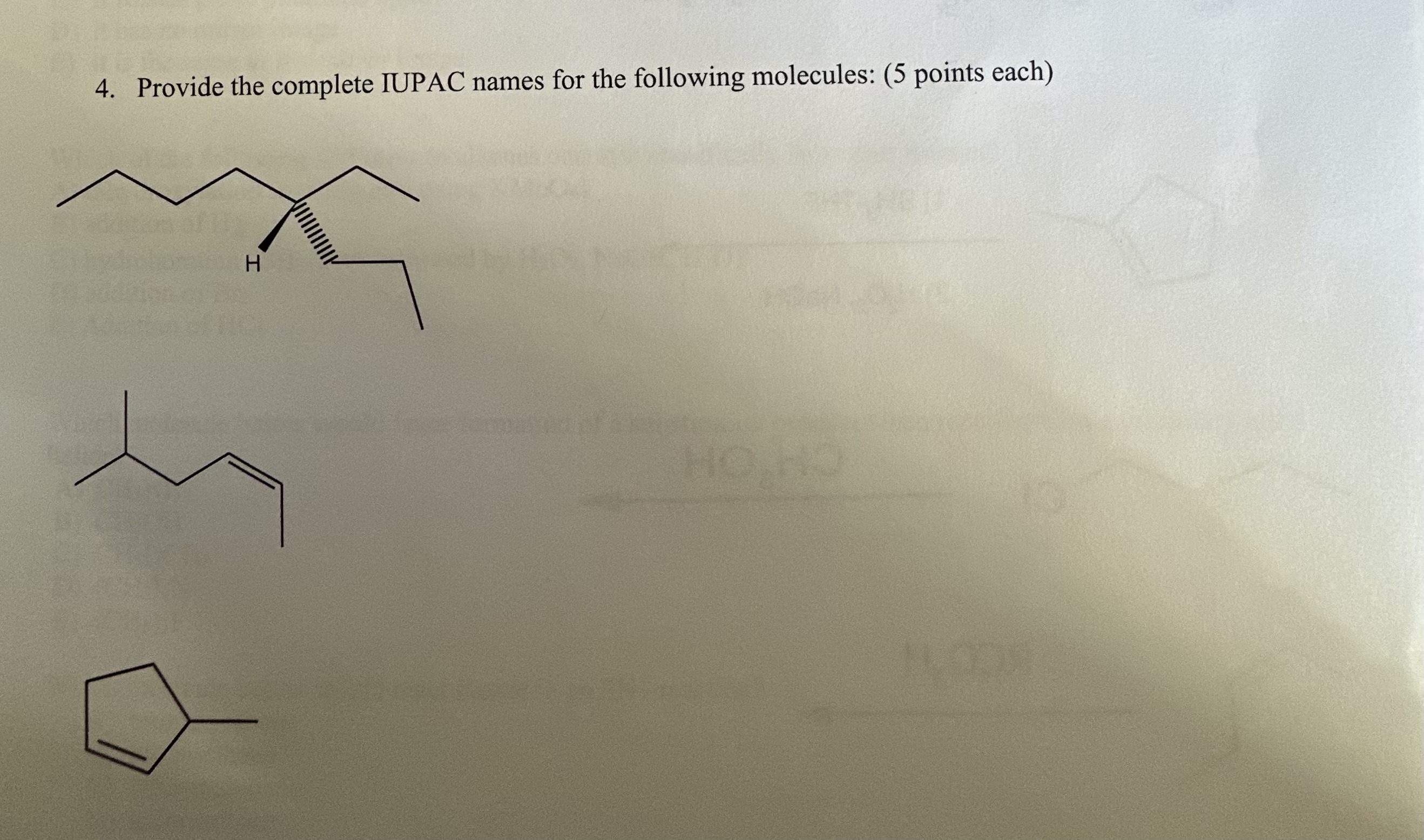Provide the complete IUPAC names for the following