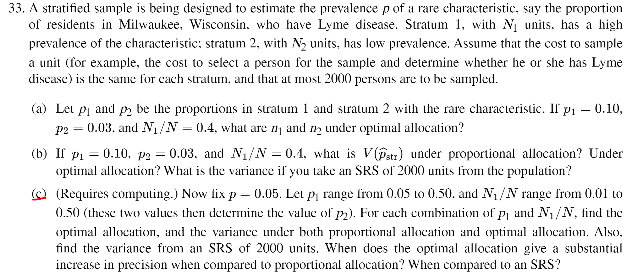 Solved 33. A stratified sample is being designed to estimate | Chegg.com