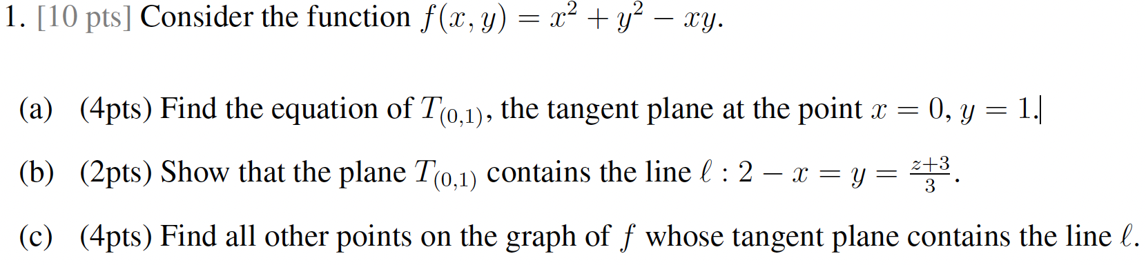 Solved 1. [10 pts] Consider the function f(x,y)=x2+y2−xy. | Chegg.com