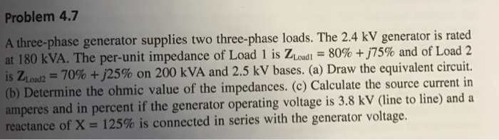 Solved A three-phase generator supplies two three-phase | Chegg.com