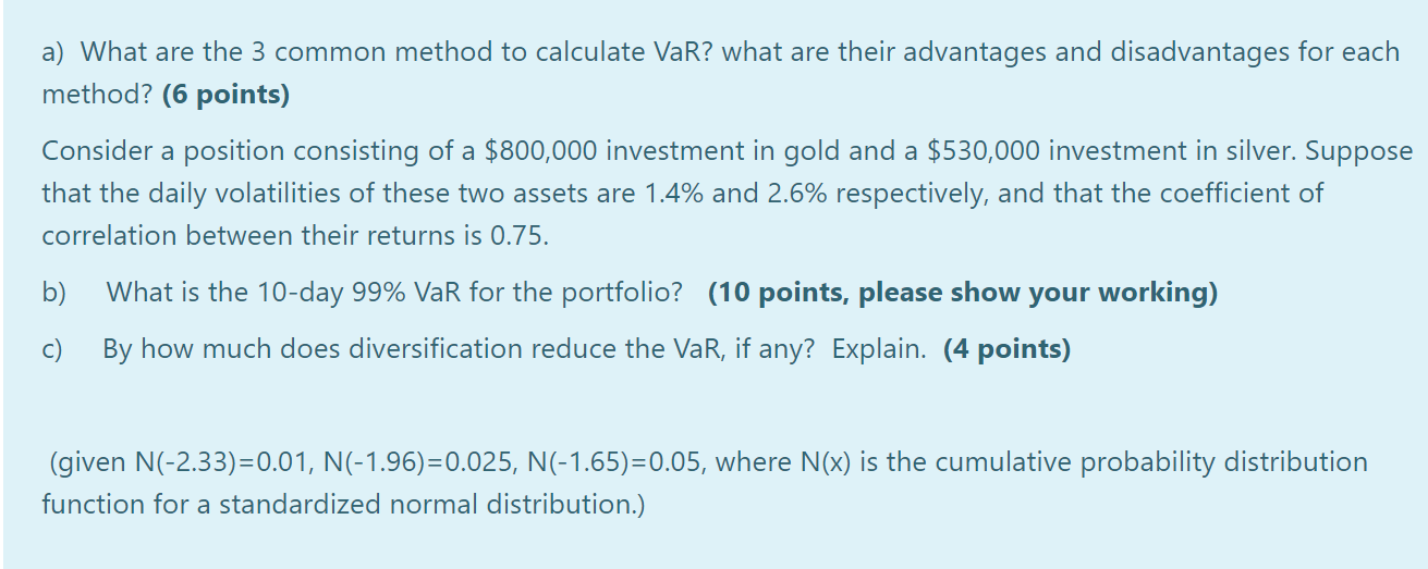 a) What are the 3 common method to calculate VaR? | Chegg.com