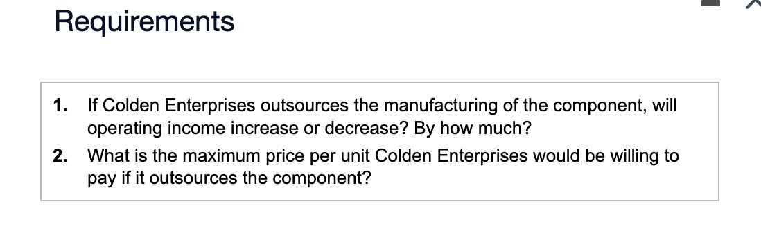 Requirements 1. If Colden Enterprises outsources the | Chegg.com