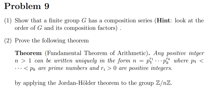 Solved Problem 9 (1) Show That A Finite Group G Has A | Chegg.com