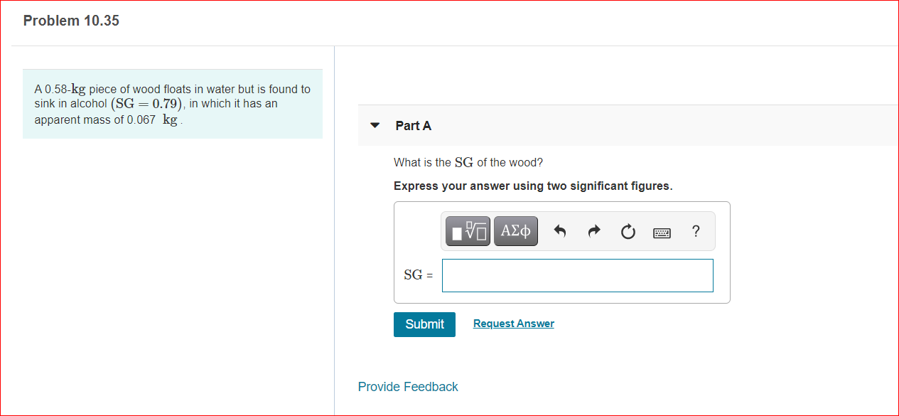 Solved A 0.58kg piece of wood floats in water but is found