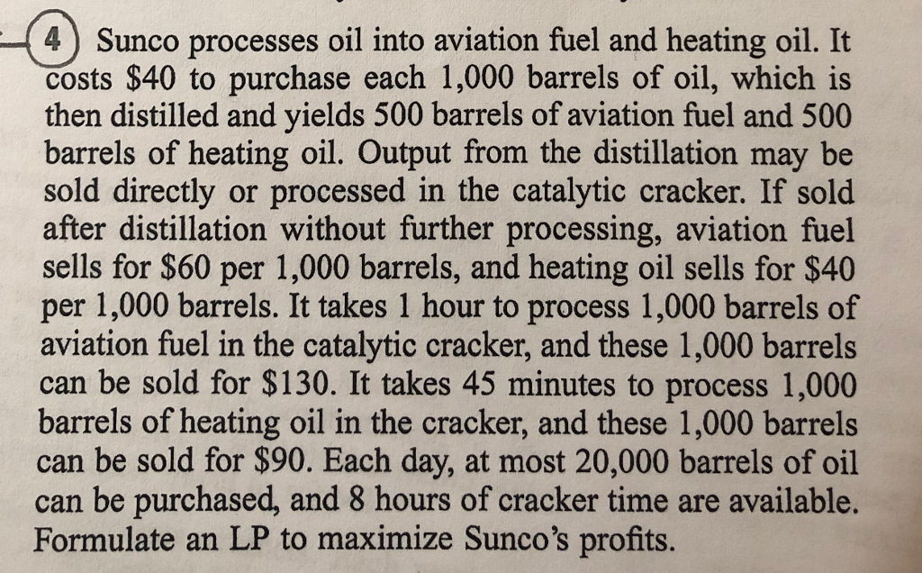 Solved 4) Sunco processes oil into aviation fuel and heating
