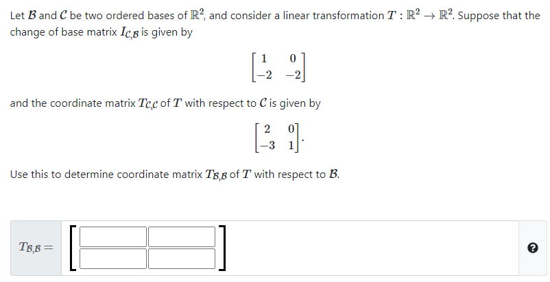 Solved Let B And C Be Two Ordered Bases Of R2, And Consider | Chegg.com