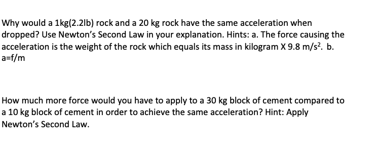 Solved Why would a 1kg(2.21b) rock and a 20 kg rock have the | Chegg.com