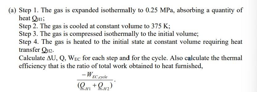 Solved (a) Step 1. The gas is expanded isothermally to | Chegg.com