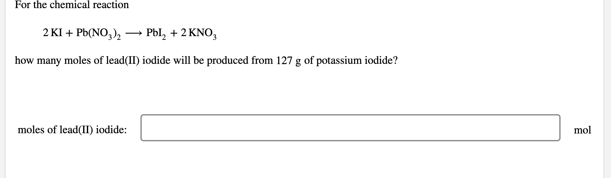 Solved For The Chemical Reaction 2 Ki Pbno32 Pbl₂ 2 3262