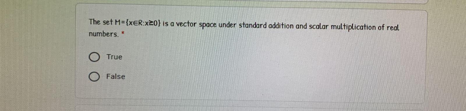 Solved The set M={XER:x20} is a vector space under standard | Chegg.com