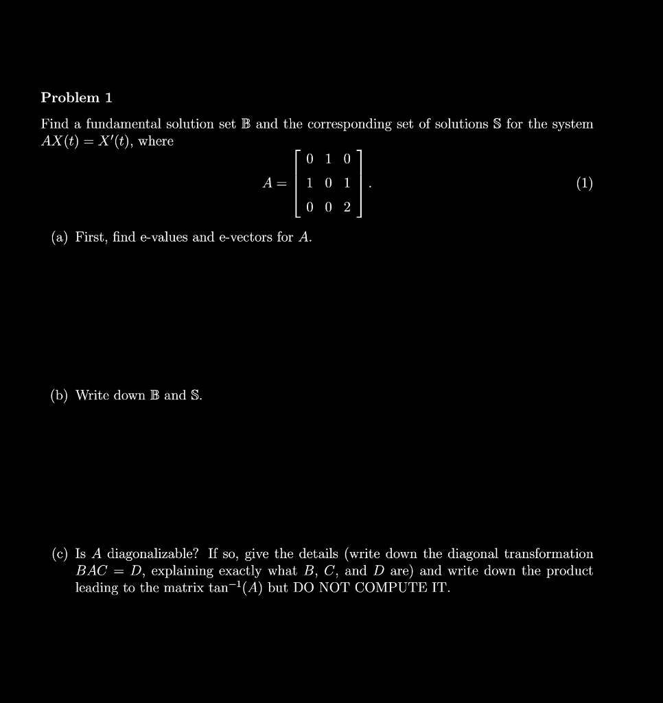 Solved Problem 1 Find a fundamental solution set B and the | Chegg.com