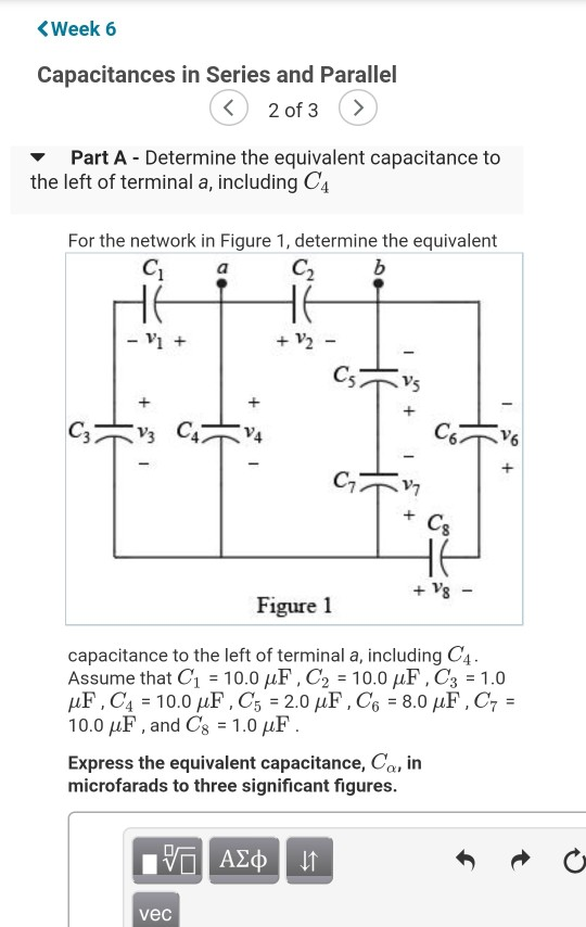 Solved Week 6 Capacitances in Series and Parallel 2 of3 Part